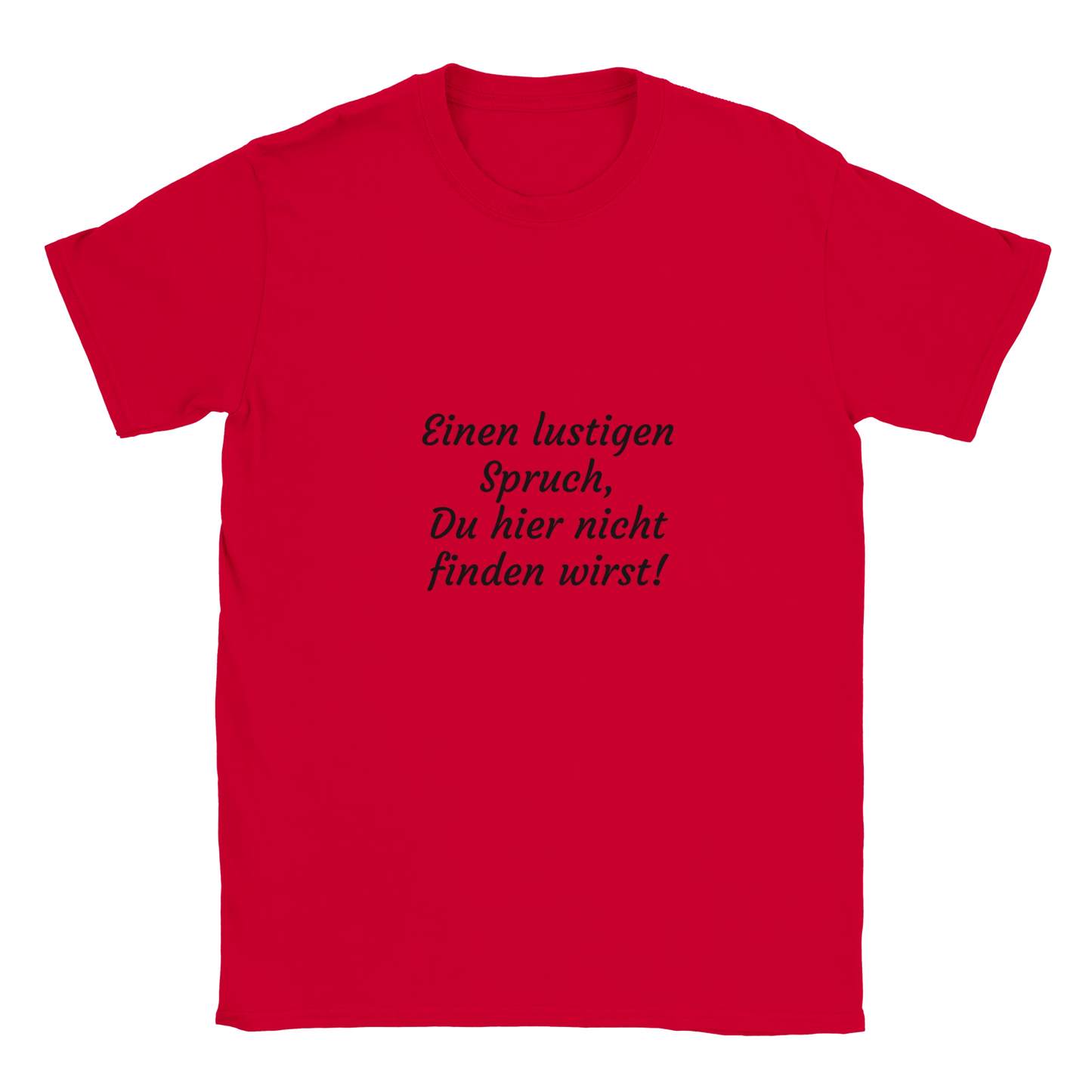 Rotes Herren Shirt mit dem Spruch "Einen lustigen Spruch, Du hier nicht finden wirst!"