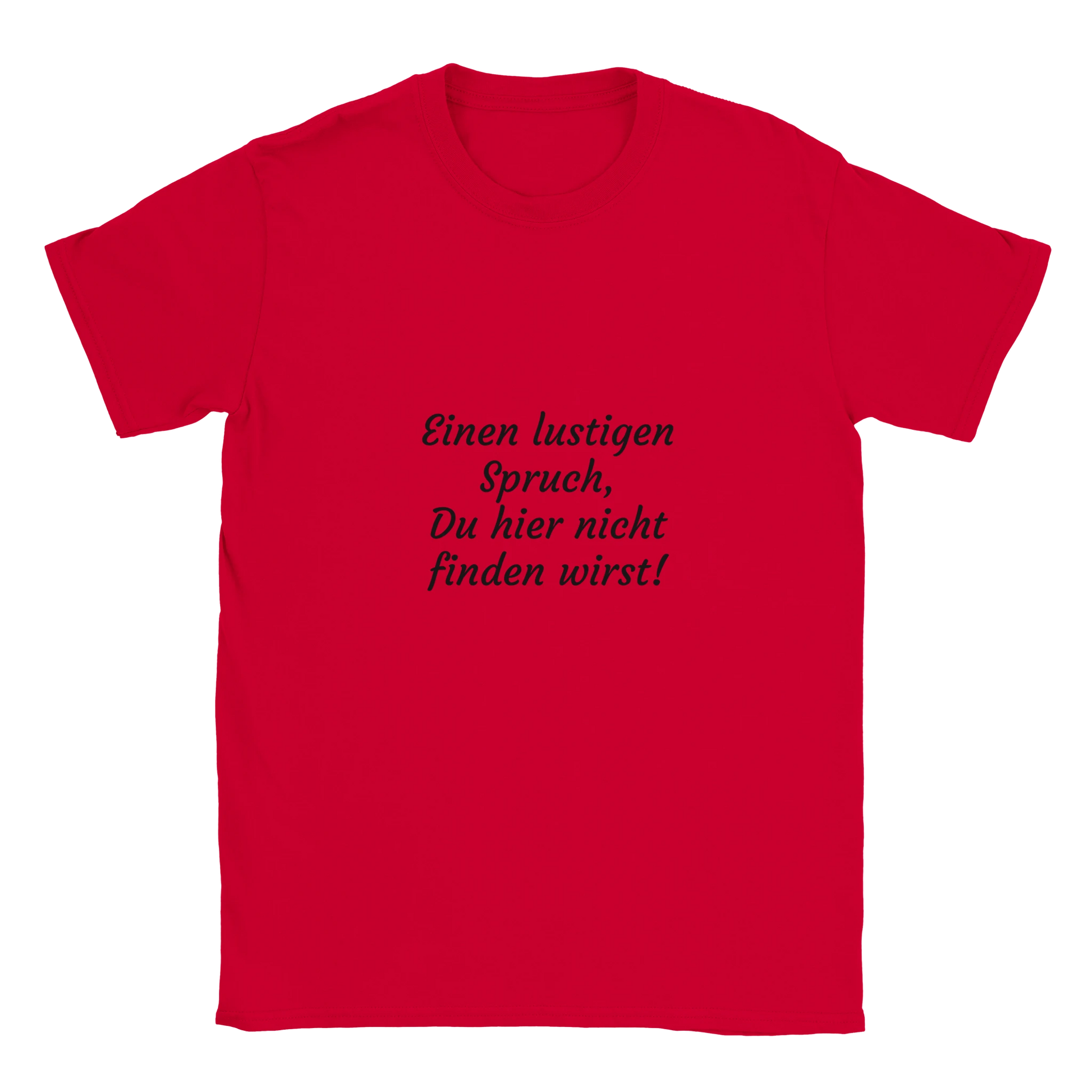 Rotes Herren Shirt mit dem Spruch "Einen lustigen Spruch, Du hier nicht finden wirst!"